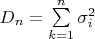 $D_n=\sum\limits_{k=1}^{n}\sigma_i^2$