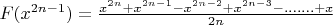 $F(x^{2n-1})=\frac{x^{2n}+x^{2n-1}-x^{2n-2}+x^{2n-3}-.......+x}{2n}$