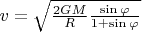 $v=\sqrt{\frac{2GM}{R} \frac{\sin \varphi}{1 + \sin \varphi}}$