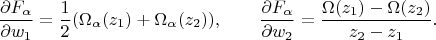 $$\frac{\partial F_{\alpha}}{\partial w_1}=\frac{1}{2}(\Omega_{\alpha}(z_1)+\Omega_{\alpha}(z_2)),\qquad\frac{\partial F_{\alpha}}{\partial w_2}=\frac{\Omega(z_1)-\Omega(z_2)}{z_2-z_1}.$$