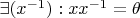 $\exists (x^{-1}): x x^{-1} = \theta$