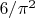 $6/ \pi^2$