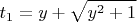$$t_1 = y + \sqrt{y^2 + 1}$$ $$t_1 = y + \sqrt{y^2 + 1}$$
