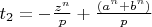 $t_{2}=-\frac{z^{n}}p+\frac{(a^{n}+b^{n})}p$