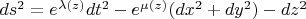 $ds^2 = e^{\lambda(z)} dt^2 -e^{\mu(z)} (dx^2+dy^2) - dz^2$