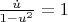 $ \frac { \dot u}{1-u^2}= 1