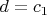 $d=c_1$