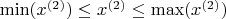 \min({x}^{(2)})\leq {x}^{(2)} \leq \max({x}^{(2)}) \min({x}^{(2)})\leq {x}^{(2)} \leq \max({x}^{(2)})