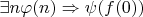 $\exists n\varphi(n)\Rightarrow \psi(f(0))$