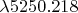 $\lambda 5250.218$