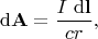 $$
\mathrm d \mathbf A = \dfrac{I \ \mathrm d \mathbf l}{c r},
$$