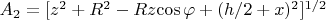 $A_2=[z^2+R^2-Rz{\cos {\varphi}}+(h/2+x)^2]^{1/2}$