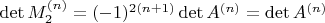 \det M_2^{(n)} = (-1)^{2(n+1)} \det A^{(n)} = \det A^{(n)}