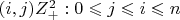 ${(i,j)∈Z_+^2:0\leqslant j\leqslant i\leqslant n}$ ${(i,j)∈Z_+^2:0\leqslant j\leqslant i\leqslant n}$