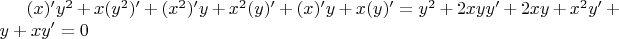 $(x)'y^2+x(y^2)'+(x^2)'y+x^2(y)'+(x)'y+x(y)'=y^2+2xyy'+2xy+x^2y'+y+xy'=0$