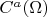 $C^a(\Omega )$ $C^a(\Omega )$