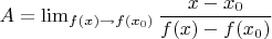 $A = \lim_{f(x)\to f(x_0)}\dfrac{x -x_0}{f(x) - f(x_0)}$