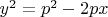 $y^2 = p^2 - 2px$