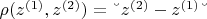 $\rho(z^{(1)},z^{(2)} )=‖z^{(2)}-z^{(1)} ‖$ $\rho(z^{(1)},z^{(2)} )=‖z^{(2)}-z^{(1)} ‖$