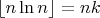 $\lfloor n\ln n\rfloor=nk$