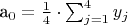 a_0 = \frac{1}{4} \cdot \sum_{j=1}^{4}y_j