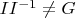 $I I^{-1} \not = G$