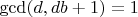 $\gcd(d, db+1) = 1$