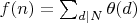 $f(n)=\sum_{d|N}{\theta(d)}$