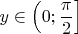 $y\in \left(0;\dfrac{\pi}2\right]$