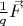 $\frac{1}{q}\vec{F}$