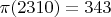 $\pi(2310) = 343$