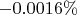 $-0.0016\%$