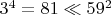 $3^4=81 \ll 59^2$ $3^4=81 \ll 59^2$