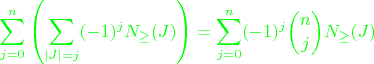 $$\color{green}{\sum_{j=0}^n\left(\sum_{|J| = j}(-1)^jN_{\ge}(J)\right) = \sum_{j=0}^n(-1)^j\binom njN_{\ge}(J)}$$