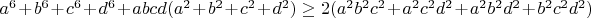 $a^6+b^6+c^6+d^6+abcd(a^2+b^2+c^2+d^2) \ge 2(a^2b^2c^2+a^2c^2d^2+a^2b^2d^2+b^2c^2d^2)$