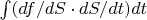 \int({df/dS\cdot dS/dt}){dt}