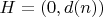 $ H = (0, d(n)) $
