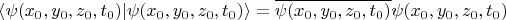$ \langle \psi(x_0,y_0,z_0,t_0) \lvert \psi (x_0,y_0,z_0,t_0) \rangle = \overline{ \psi(x_0,y_0,z_0,t_0)} \psi(x_0,y_0,z_0,t_0) $