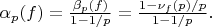 $\alpha_p(f) = \frac{\beta_p(f)}{1-1/p} = \frac{1 - \nu_f(p)/p}{1-1/p}. $