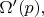 $\Omega'(p),$
