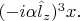 $(-i\alpha\hat{l}_z)^3x.$