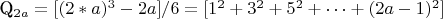 Q_{2a}=[(2*a)^3-2a]/6=[1^2+3^2+5^2+…+(2a-1)^2]