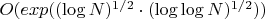 $O (exp  ( (\log N) ^ {1/2} \cdot (\log \log N)^{1/2}) )$