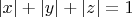 $|x|+|y|+|z|=1$