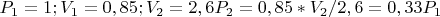 $P_1=1;V_1=0,85;V_2=2,6 \into P_2=0,85*V_2/2,6=0,33P_1$