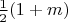 $\frac12(1+m)$