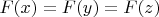 $F(x)=F(y)=F(z)$