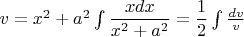 $
v = x^2 + a^2
\int\limits \dfrac{xdx}{x^2 + a^2} = \dfrac{1}{2}\int\limits \frac{dv}{v}
$