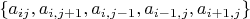 $\left\{a_{ij}, a_{i,j+1}, a_{i,j-1}, a_{i-1,j}, a_{i+1,j}\right\}$