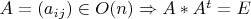 $A = (a_{ij}) \in O(n) \Rightarrow A*A^t = E$ $A = (a_{ij}) \in O(n) \Rightarrow A*A^t = E$